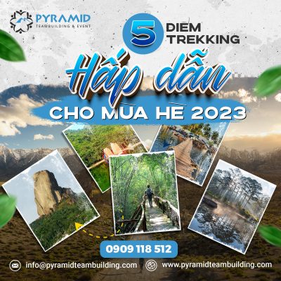 5 địa điểm trekking hấp dẫn hè 2023