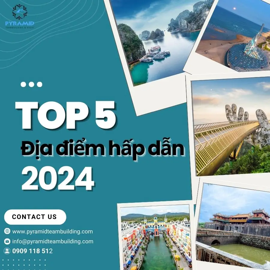top 5 địa điểm hấp dẫn 2024.